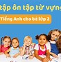 Học Từ Vựng Tiếng Anh Lớp 2